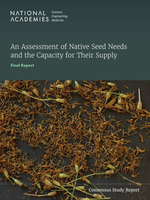 cover image of An Assessment of Native Seed Needs and the Capacity for Their Supply